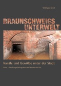 Braunschweigs Unterwelt, Band 1