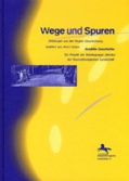 Wege und Spuren